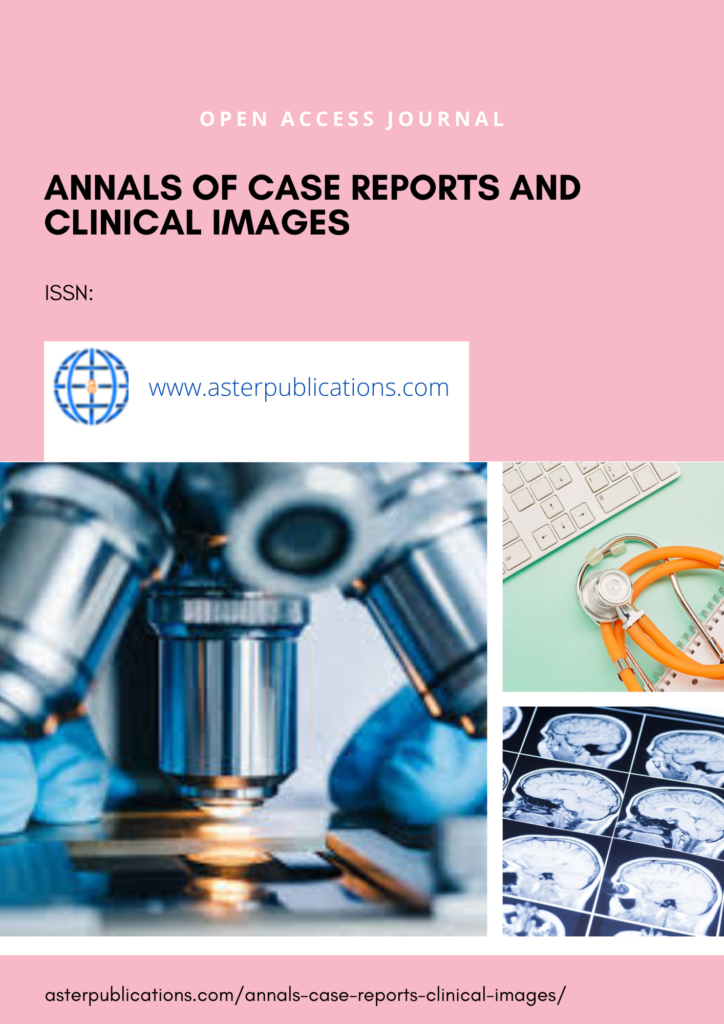 Annals of Case Reports and Clinical Images